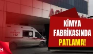 Çerkezköy’de Kimya Fabrikasında Patlama: 4 İşçi Yaralandı