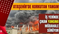 Ferhatpaşa’da Korku Dolu Anlar: Bir İş Yerinde Yangın Çıktı!