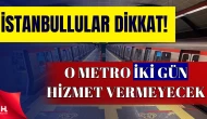 Metro İstanbul’dan Önemli Uyarı:Üsküdar-Samandıra metrosu kapandı