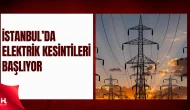 İstanbul’da Büyük Elektrik Kesintisi: Kent Genelinde Hayat Durdu