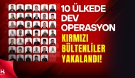 Kırmızı Bültenli 23 Suçlu Dahil 41 Firari Türkiye’ye Getirildi