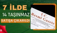 Özelleştirme İdaresi Başkanlığı 7 ildeki 14 taşınmazı satacak