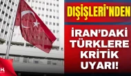 Dışişleri Bakanlığı'ndan Türk vatandaşlarına kritik uyarı!
