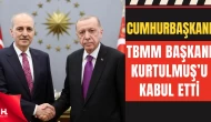 Cumhurbaşkanı Erdoğan, TBMM Başkanı Kurtulmuş’u Kabul Etti