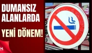 Kırmızı Hat Genişliyor: İki Alanda Daha Sigara Yasaklanıyor