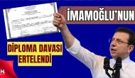 Ekrem İmamoğlu'nun yargılandığı diploma davası ertelendi!