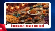 İftarda Hızlı Yemek Tehlikesi: Tokluk 30 Dakikada Geliyor