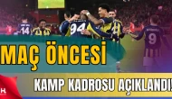Fenerbahçe'nin Trabzonspor maçı kamp kadrosu açıklandı