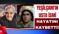 Yeşilçam’a Bir Veda Daha: Necdet Kökeş Hayatını Kaybetti