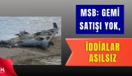 MSB’den Gemi ve İHA Konusunda Kritik Açıklama