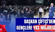 Başkan Çiftçi Gençlerle İftarda Buluştu, YKS Desteğini Açıkladı