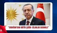 Recep Tayyip Erdoğan: “Silahlar Susmalı” Mesajı Verdi