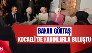 Bakan Mahinur Özdemir Göktaş Kocaeli’de Kadın Kursiyerlerle Buluştu
