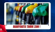 Akaryakıtta Tarihi Zam: Motorin ve Benzine Dev Artış