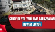 Gebze’de Üstyapı Çalışmaları Hız Kesmeden Devam Ediyor