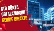 GTO Dijital Olgunlukta Dünya Ortalamasını Geride Bıraktı