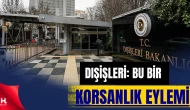 Dışişleri’nden İsrail’e Sert Tepki: “Korsanlık Eylemi”