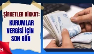 Kurumlar Vergisi Beyanı İçin Son Gün 30 Nisan