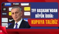 TFF Başkanı Hacıosmanoğlu’ndan 2026 Mesajı: Tarih Yazacağız
