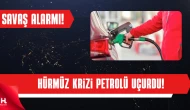 Petrol Fiyatları Savaş Endişesiyle Sert Yükseldi
