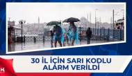 İçişleri Bakanlığı’ndan 30 İl İçin Sarı Kodlu Uyarı
