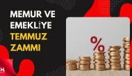 Temmuz Ayı Memur ve Emekli Zam Oranları Belli Oldu