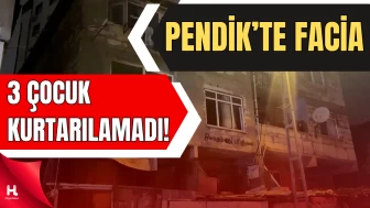 Pendik’te Yangın Faciası: 3 Çocuk Hayatını Kaybetti