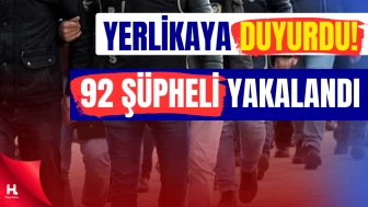 Türkiye Genelinde DEAŞ Operasyonu: 92 Şüpheli Yakalandı