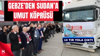 Gebze’den Sudan’a 10 Tırlık Kardeşlik Köprüsü Kuruldu