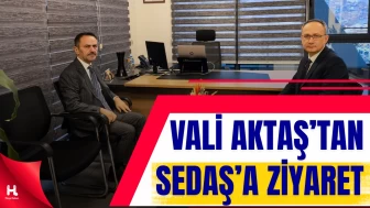 Vali Aktaş, SEDAŞ Kocaeli Bölge Müdürlüğü’nü ziyaret etti