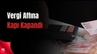 Bakan Şimşek’ten vergi affı beklentilerine kapıyı kapatan açıklama