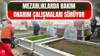 Çayırova’daki Mezarlıklarda Bakım ve Onarım Çalışmaları Sürüyor