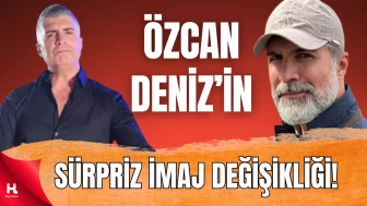 Özcan Deniz’in Sürpriz İmaj Değişikliği: Sakallar Gitti