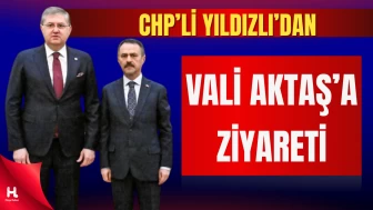 Vali İlhami Aktaş, CHP’li Yıldızlı’yı makamında ağırladı