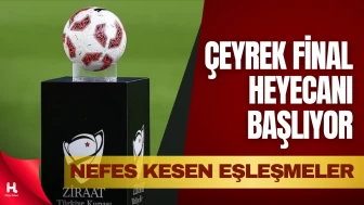Ziraat Türkiye Kupası’nda Çeyrek Final Programı Açıklandı