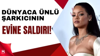 Dünyaca Ünlü Şarkıcı Rihanna’nın Evine Silahlı Saldırı Düzenlendi