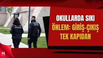 Okullarda Güvenlik Artıyor: Kamera ve Tek Kapı Sistemi