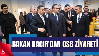 Bakan Kacır İMES OSB Mükemmeliyet Merkezi’ni Ziyaret Etti
