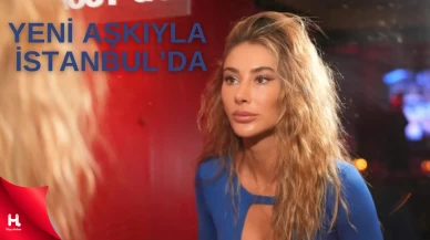 Şeyma Subaşı ve Yeni Aşkı Marlon Teixeira'nın İstanbul Romantizmi!