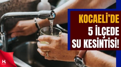 İSU Duyurdu: Kocaeli’nin 5 İlçesinde Su Kesintisi Uygulanacak