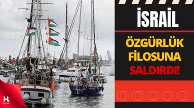 İsrail Donanması, Gazze’ye Giden Özgürlük Filosu’na Saldırdı