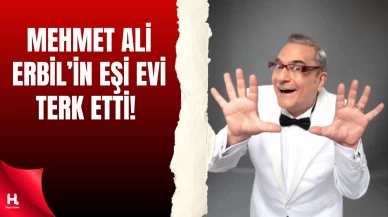 İtirafı Olay Oldu! Mehmet Ali Erbil’in Eşi Evi Terk Etti