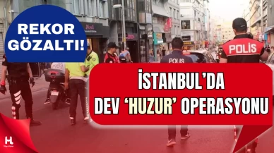 İstanbul’da Huzur Operasyonu: Bin 22 Şüpheli Gözaltında