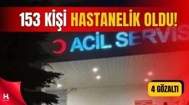 Ankara'da 153 Kişi Zehirlenmişti! 4 Kişi Gözaltında Alındı