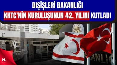 Dışişleri’nden KKTC’nin 42. Yılına Kutlama Mesajı