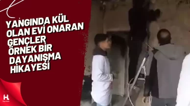 Yangında Kül Olan Evi Onaran Gençler: Örnek Bir Dayanışma Hikayesi