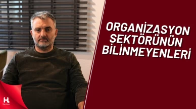 Organizasyon Sektörünün Bilinmeyen Yönleri