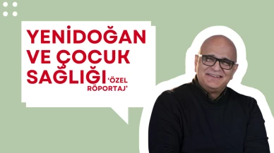 Çocuk Sağlığı Üzerine Op. Dr. Koray Topçu ile Özel Röportaj