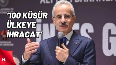Bakan Uraloğlu: 100 Küsur Ülkeye İhracat Yapıyoruz