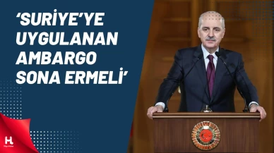 Kurtulmuş: Suriye'ye Uygulanan Uluslararası Ambargolar Sona Ermeli